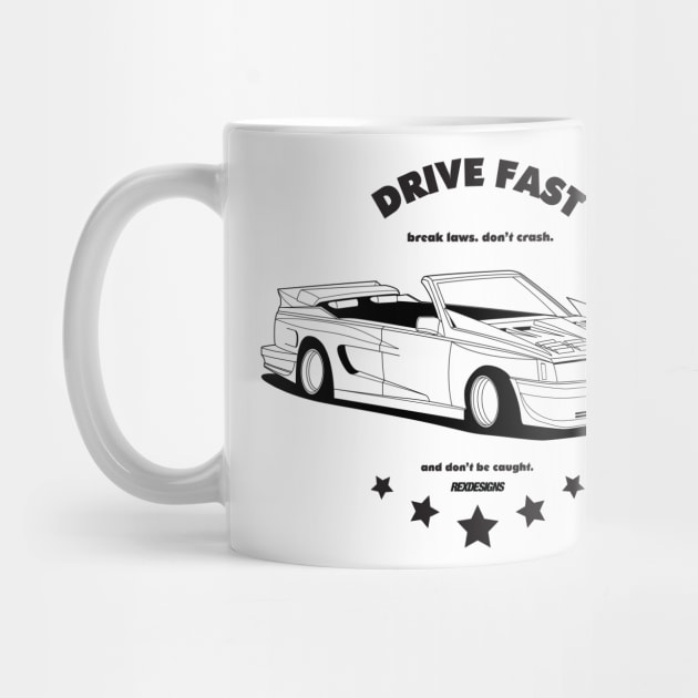 Drive Fast. T-Shirt (Front & Back) by RexDesignsAus